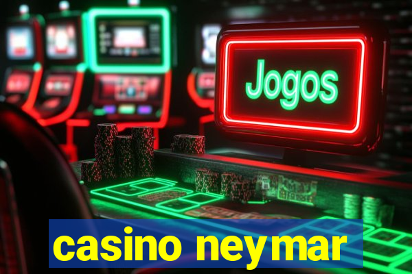 casino neymar