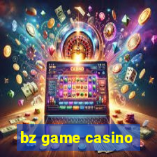 bz game casino