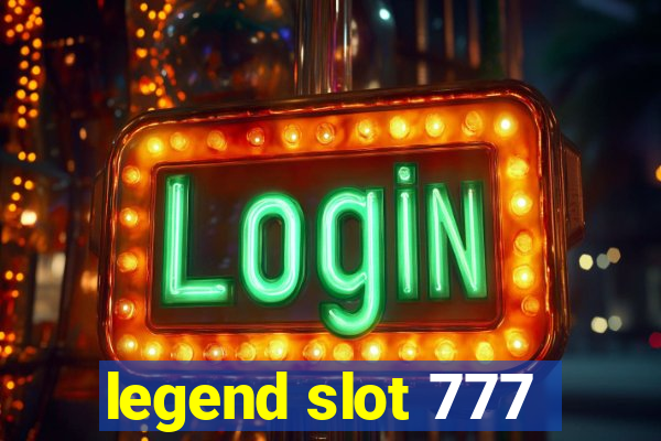 legend slot 777