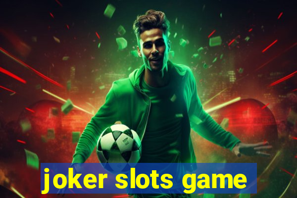 joker slots game