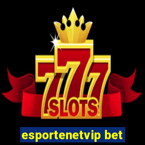 esportenetvip bet