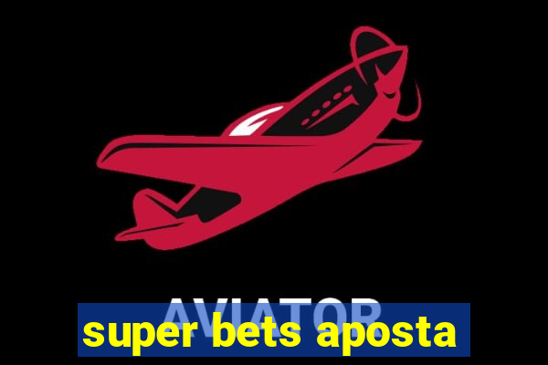 super bets aposta