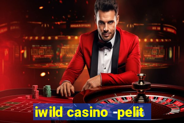 iwild casino -pelit