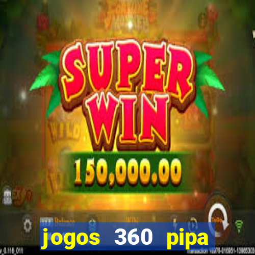 jogos 360 pipa combate 3d