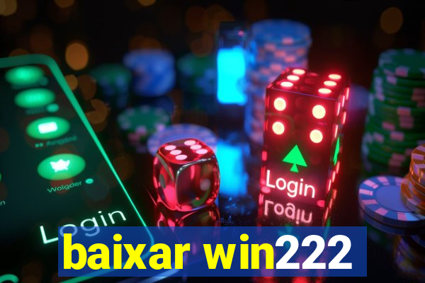 baixar win222