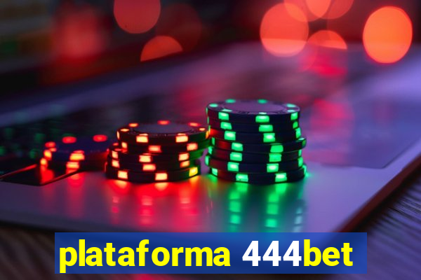 plataforma 444bet