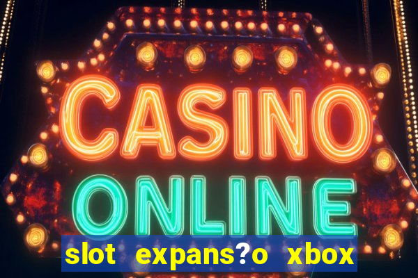 slot expans?o xbox series s