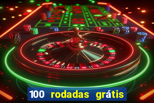 100 rodadas grátis sem depósito