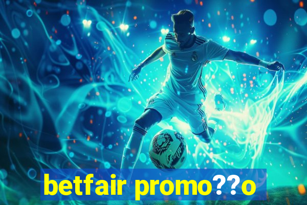 betfair promo??o