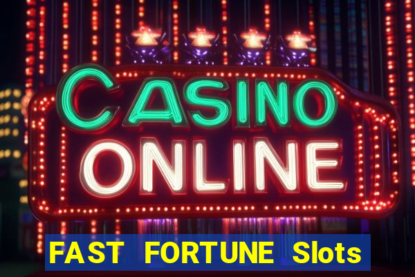 FAST FORTUNE Slots Casino App