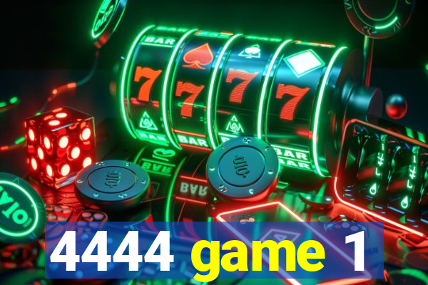 4444 game 1