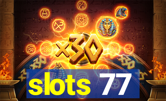 slots 77