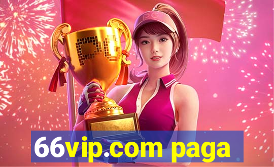 66vip.com paga