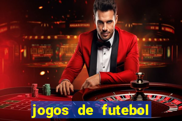 jogos de futebol para amanh?