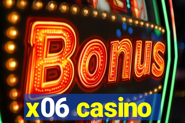 x06 casino