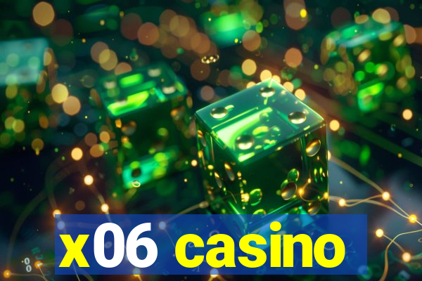 x06 casino