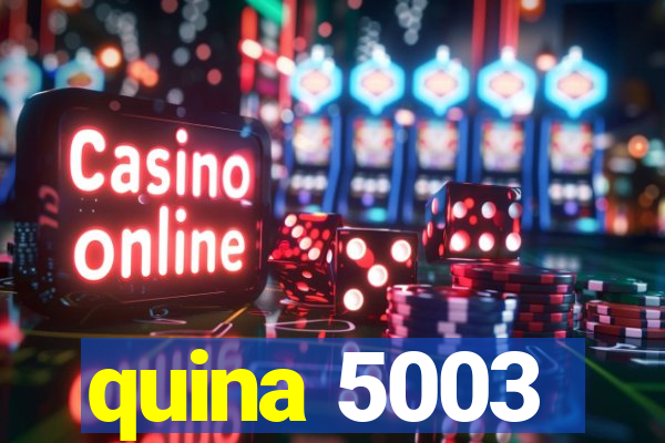 quina 5003