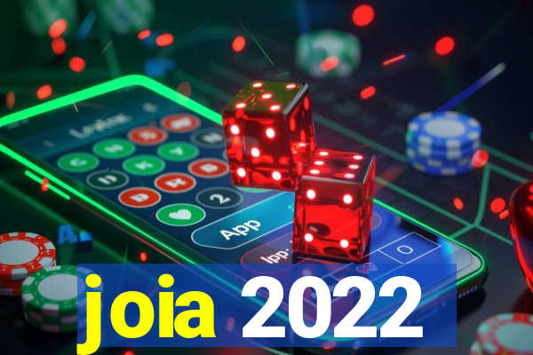 joia 2022