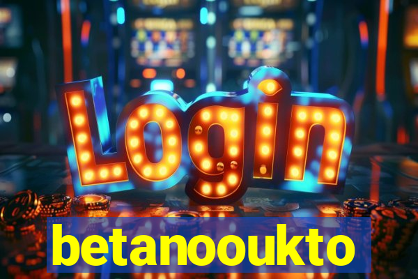 betanooukto