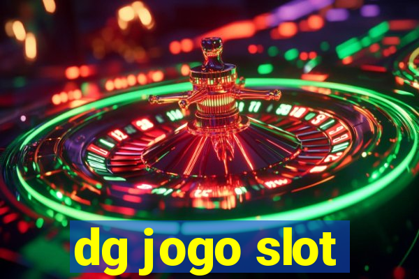 dg jogo slot