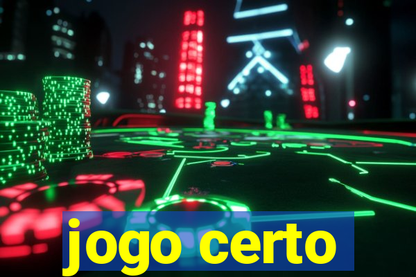 jogo certo