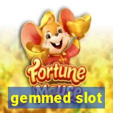 gemmed slot