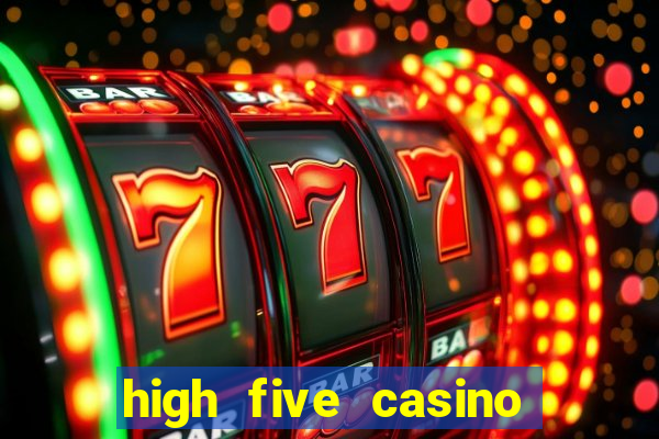 high five casino real slots