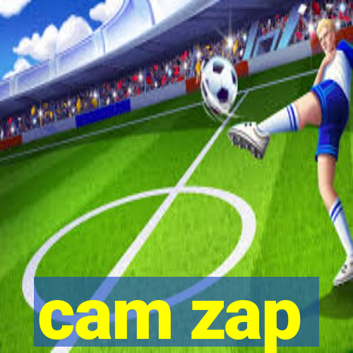 cam zap