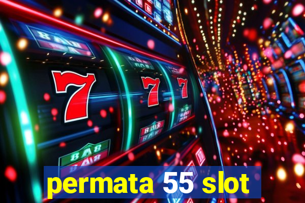 permata 55 slot