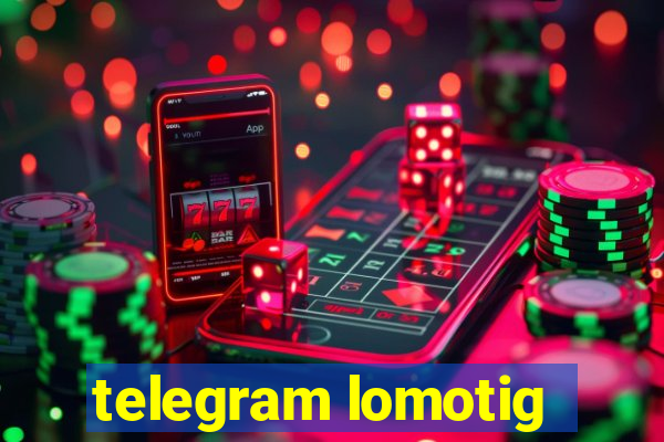 telegram lomotig