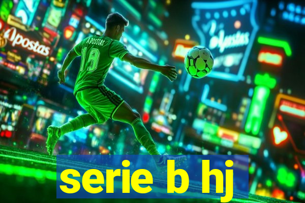 serie b hj