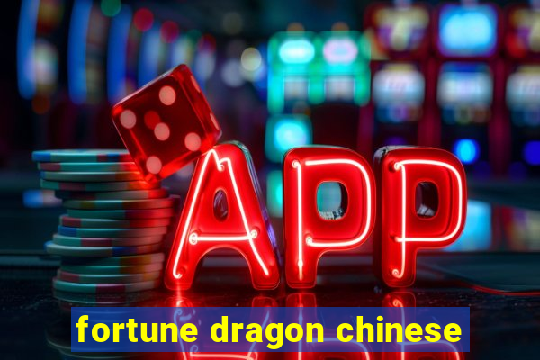 fortune dragon chinese