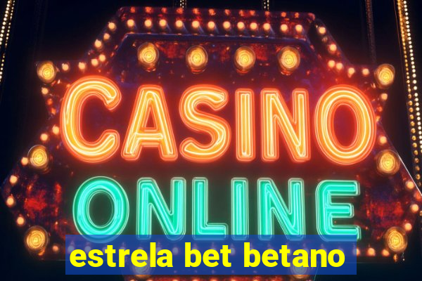 estrela bet betano