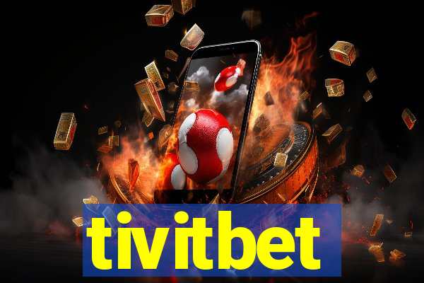 tivitbet