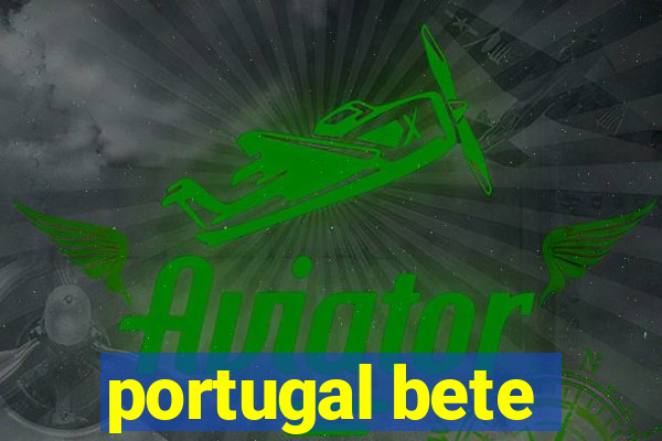 portugal bete