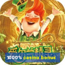 1000% casino bonus