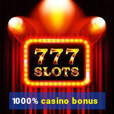 1000% casino bonus