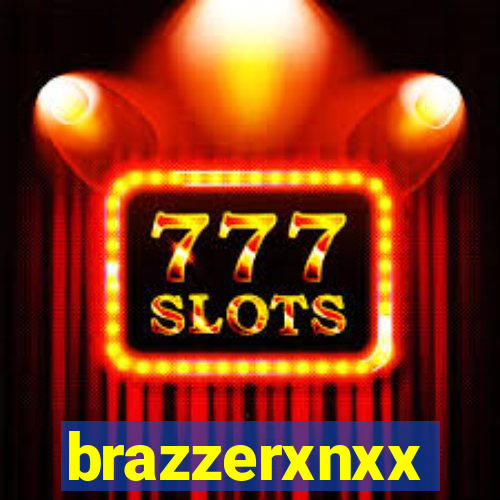 brazzerxnxx