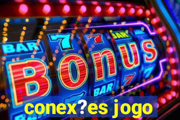 conex?es jogo