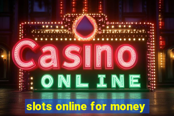 slots online for money