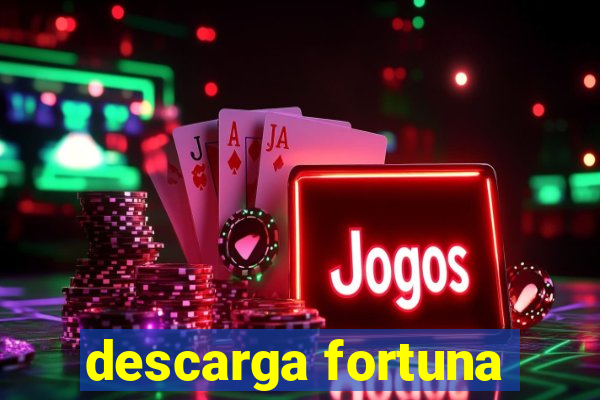 descarga fortuna