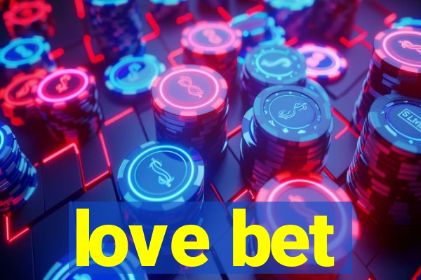 love bet