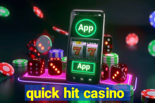 quick hit casino