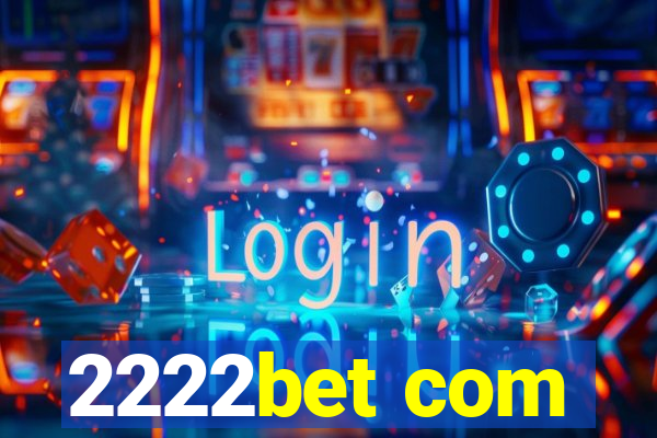 2222bet com