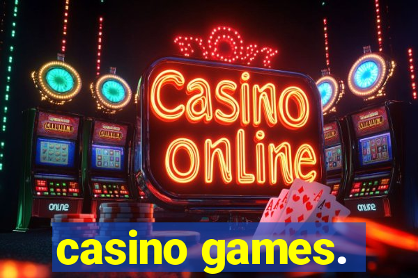 casino games.