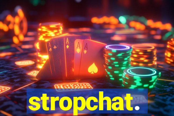 stropchat.