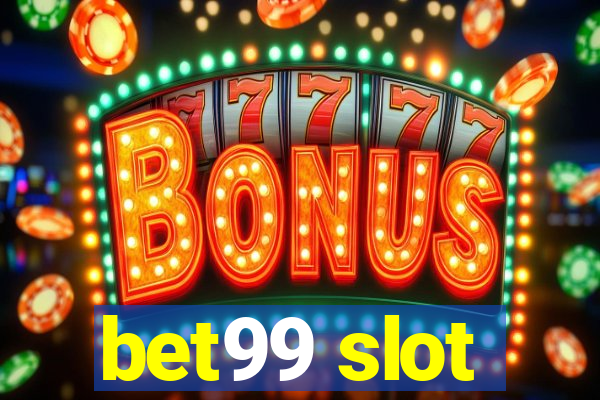 bet99 slot