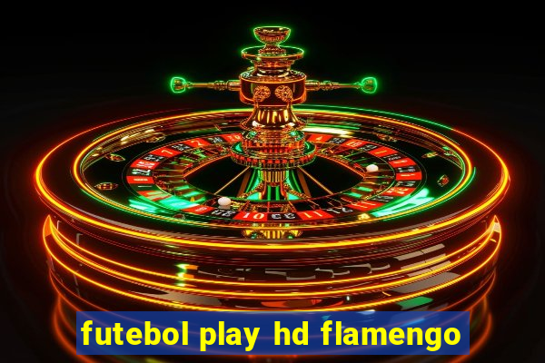 futebol play hd flamengo