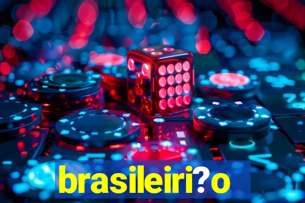 brasileiri?o