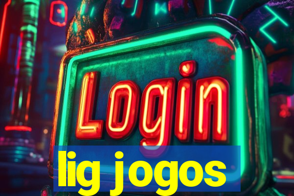 lig jogos